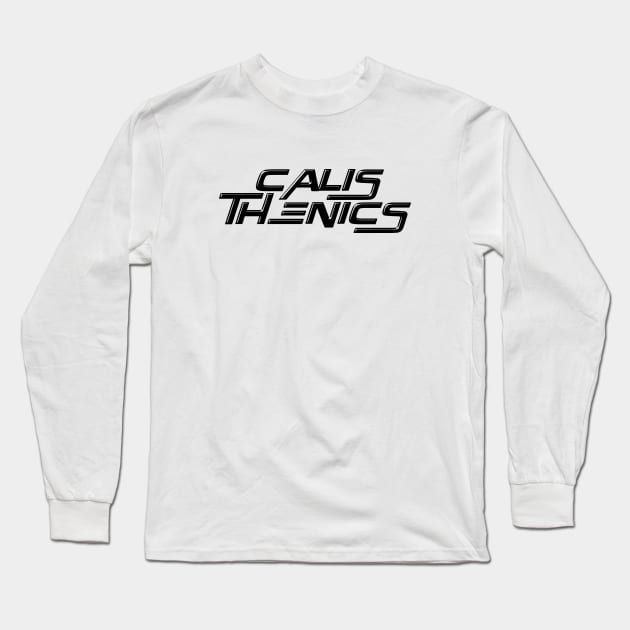 CALISTHENICS Long Sleeve T-Shirt by Speevector